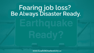 Workplace resilience graphic with text “Fearing job loss? Be always disaster ready” comparing job security to earthquake preparedness.